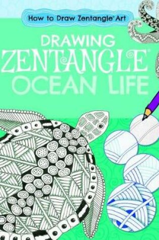 Cover of Drawing Zentangle(r) Ocean Life