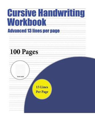 Cover of Cursive Handwriting Workbook (Advanced 13 lines per page)