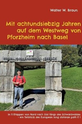 Cover of Mit achtundsiebzig Jahren auf dem Westweg von Pforzheim nach Basel