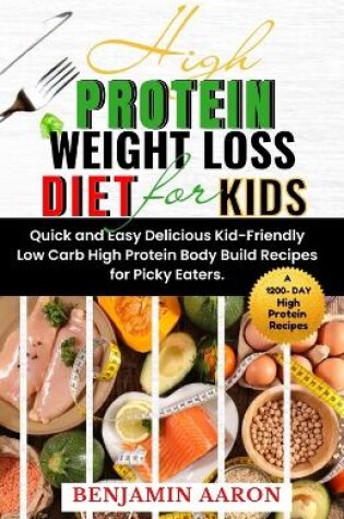 Cover of High Protein Weight Loss Diet for Kids