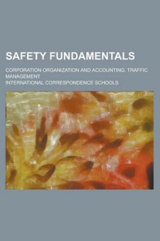 Cover of Safety Fundamentals; Corporation Organization and Accounting. Traffic Management