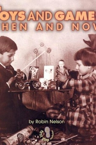 Cover of Toys and Games Then and Now