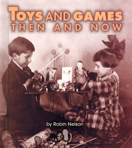 Cover of Toys and Games Then and Now