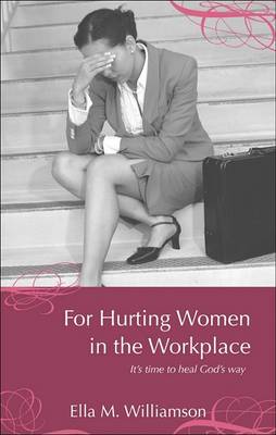 Book cover for For Hurting Women in the Workplace