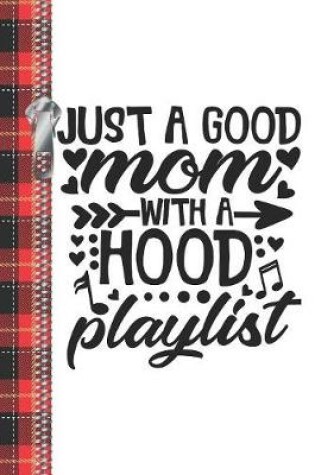 Cover of Just A Good Mom With A Hood Playlist