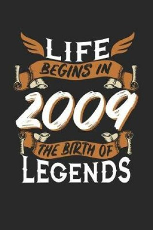 Cover of Life Begins in 2009 the Birth of Legends