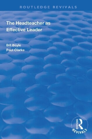 Cover of The Headteacher as Effective Leader