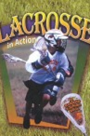 Cover of Lacrosse in Action (Sports in Action)