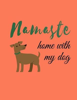 Book cover for Namaste at Home with My Dog