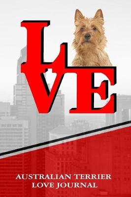 Book cover for Australian Terrier Love Journal