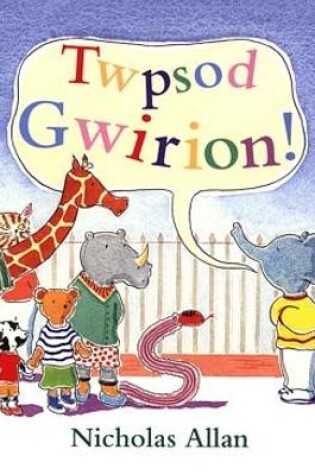 Cover of Twpsod Gwirion!
