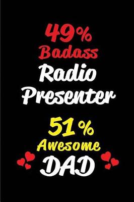 Book cover for 49% Badass Radio Presenter 51% Awesome Dad