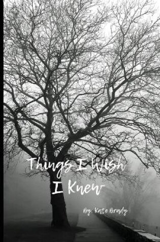 Cover of Things I Wish I Knew