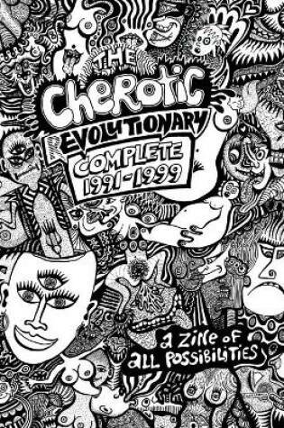 Cover of The Cherotic (r)Evolutionary Complete 1991-1999
