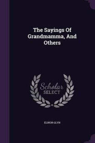 Cover of The Sayings of Grandmamma, and Others