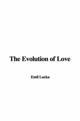 Cover of The Evolution of Love