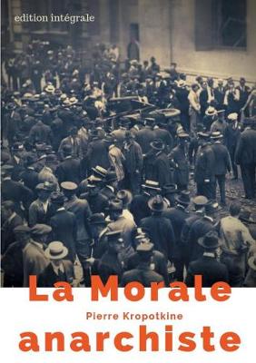 Book cover for La Morale anarchiste