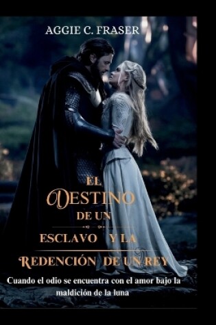 Cover of El destino de un esclavo y la redención de un rey