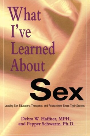 Cover of What I've Learned About Sex