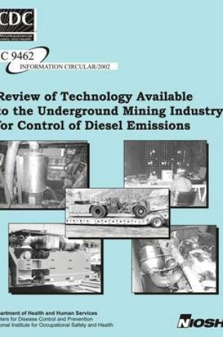 Cover of Review of Technology Available to the Underground Mining Industry for Control of Diesel Emissions