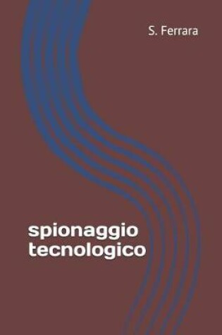 Cover of spionaggio tecnologico