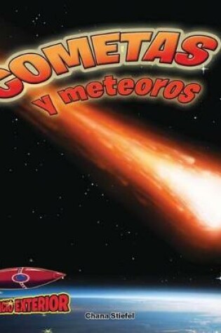 Cover of Cometas Y Meteoros: Atravesando El Espacio