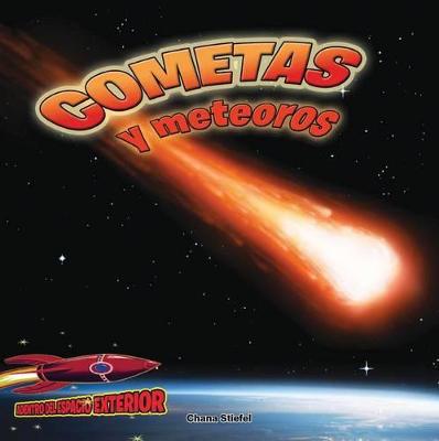 Book cover for Cometas Y Meteoros: Atravesando El Espacio