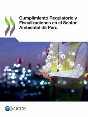 Book cover for Cumplimiento Regulatorio y Fiscalizaciones en el Sector Ambiental de Peru