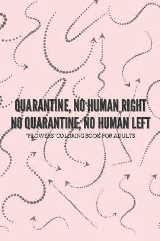 Cover of Quarantine, no human right. No quarantine, no human left