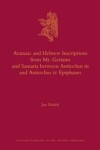 Book cover for Aramaic and Hebrew Inscriptions from Mt. Gerizim and Samaria between Antiochus III and Antiochus IV Epiphanes