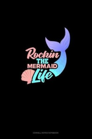 Cover of Rockin' The Mermaid Life