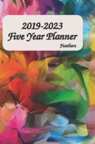 Cover of 2019-2023 Feathers Five Year Planner 8.5"x11"