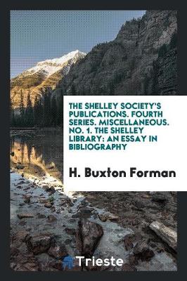 Book cover for The Shelley Society's Publications. Fourth Series. Miscellaneous. No. 1. the Shelley Library