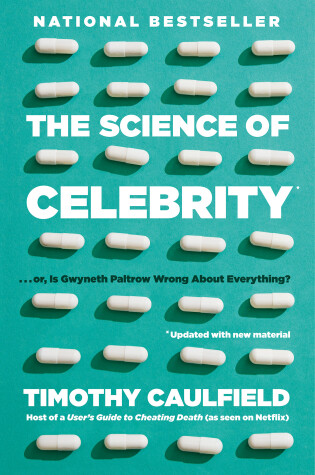 Cover of The Science of Celebrity . . . or Is Gwyneth Paltrow Wrong About Everything?