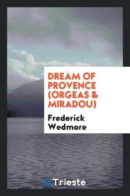 Book cover for Dream of Provence (Orgeas & Miradou)