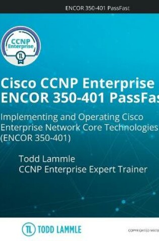 Cover of Cisco CCNP Enterprise ENCOR 350-401 PassFast