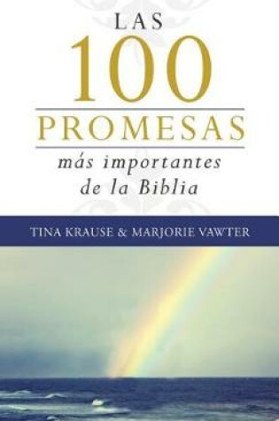 Cover of Las 100 Promesas Mas Importantes de la Biblia