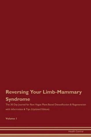 Cover of Reversing Your Limb-Mammary Syndrome