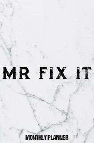 Cover of Mr Fix It Monthly Planner