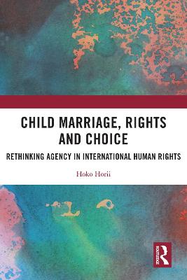 Book cover for Child Marriage, Rights and Choice