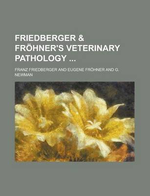 Book cover for Friedberger & Frohner's Veterinary Pathology