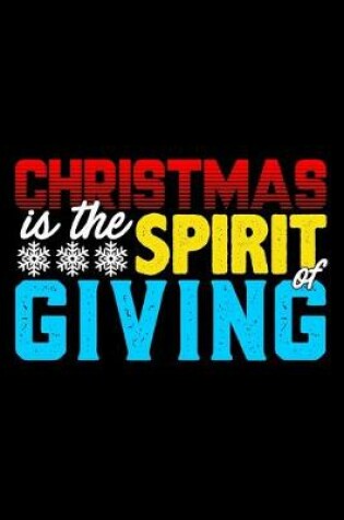 Cover of Christmas Is The Spirit Of Giving