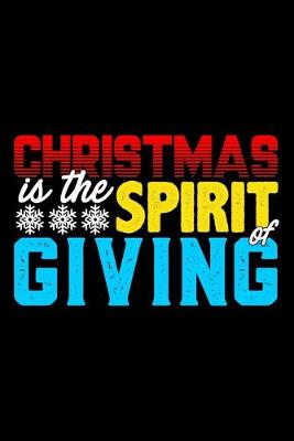 Book cover for Christmas Is The Spirit Of Giving