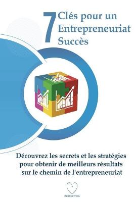 Book cover for 7 Clés pour un Entrepreneuriat Succès