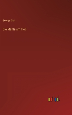 Book cover for Die Mühle am Floß