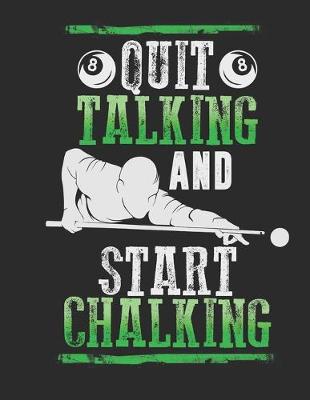 Book cover for Quit Talking Start Chalking