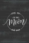 Book cover for Love you to the moon and back