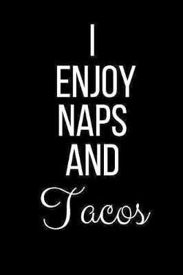 Book cover for I Enjoy Naps And Tacos