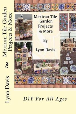 Book cover for Mexican Tile Garden Projects & More