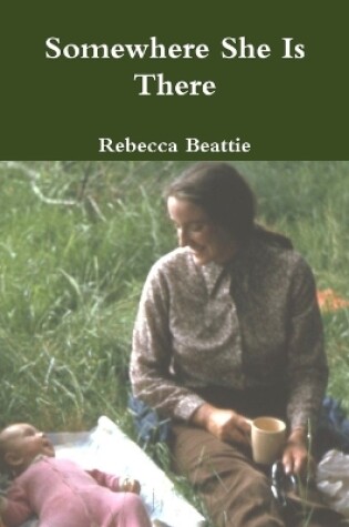 Cover of Somewhere She Is There